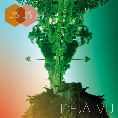Lys Lys // Déjà Vu / single